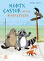 Harel, M: Monty, Castor und der Findelfuchs