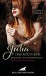 Julia - Das Buch der sexuellen Ausschweifungen | Erotischer SM-Roman