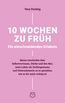 10 Wochen zu früh - Ein einschneidendes Erlebnis