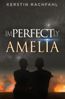 Rachfahl, K: Imperfectly Perfect Amelia
