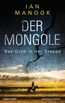 Manook, I: Mongole - Das Grab in der Steppe