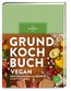 Grundkochbuch Vegan