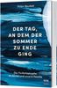 Der Tag, an dem der Sommer zu Ende ging