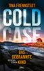 COLD CASE - Das gebrannte Kind