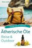 Ätherische Öle Reise und Outdoor