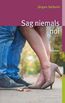 Seibold, J: Sag niemals noi