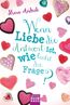 Andeck, M: Wenn Liebe die Antwort ist, wie lautet die Frage?