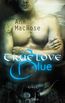 MacRose, A: True Love Blue