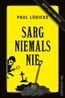 Sarg niemals nie