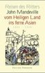 Reisen des Ritters John Mandeville, Vom Heiligen Land ins ferne Asien