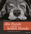 Alte Hunde sind die besten Hunde