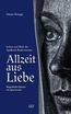 Krieger, G: Allzeit aus Liebe