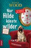 Nur Hilde küsste wilder