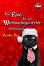 Der Kater, der ein Weihnachtswunder bra(u)chte