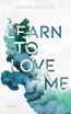 Learn To Love Me