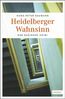 Baumann, H: Heidelberger Wahnsinn