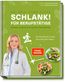 Schlank! für Berufstätige - Schlank! und gesund mit der Doc Fleck Methode