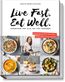 Live Fast. Eat Well.