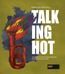 Talking Hot