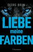 Liebe meine Farben