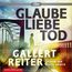 Glaube Liebe Tod