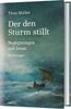 Der den Sturm stillt