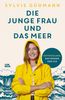 Gühmann, S: Die junge Frau und das Meer