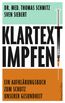 Klartext: Impfen! - Ein Aufklärungsbuch zum Schutz unserer Gesundheit