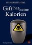 Hähnel, S: Gift hat keine Kalorien