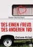 Des einen Freud, des anderen Tod