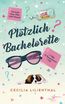 Plötzlich Bachelorette