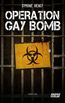 Hengy, S: Operation Gay Bomb