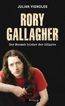 RORY GALLAGHER - Der Mensch hinter der Gitarre