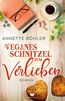 Böhler, A: Veganes Schnitzel zum Verlieben: Liebesroman