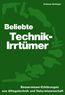 Beitinger, A: Beliebte Technik-Irrtümer