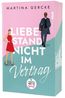 Liebe stand nicht im Vertrag