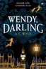 Wendy, Darling - Dunkles Nimmerland (mit gestaltetem Farbschnitt)