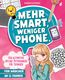 Mehr Smart, weniger Phone.