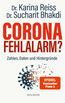 Corona Fehlalarm? Zahlen, Daten und Hintergründe. Zwischen Panikmache und Wissenschaft: welche Maßnahmen sind im Kampf gegen Virus und COVID-19 sinnvoll?